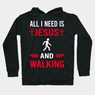 I Need Jesus And Walking Hoodie